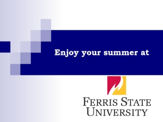 Enjoy your summer at