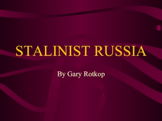 STALINIST RUSSIA