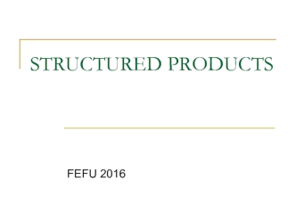 Structured products