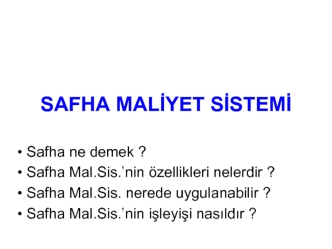 SAFHA MALIYET SISTEMI