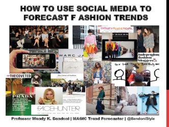 HOW TO USE SOCIAL MEDIA TO FORECAST F ASHION TRENDS