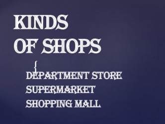 Kinds of shops