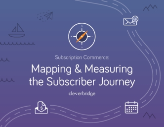 Mapping & Measuring the Subscriber Journey