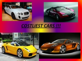 COSTLIEST CARS !!!