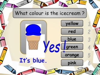 What colour is the icecream