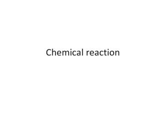 Chemical reaction