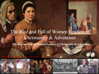 The Rise and Fall of Women Leaders in Christianity & Adventism