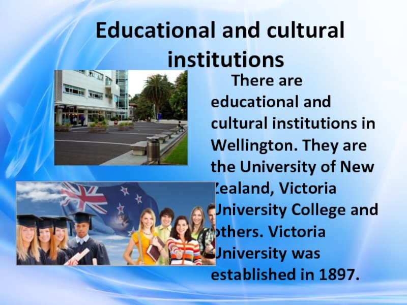 Educational and cultural      institutions    There are
