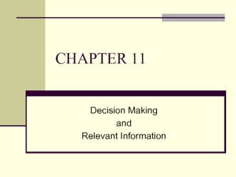 Decision Making and Relevant Information