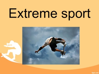 Extreme sport