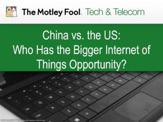 China vs. the US: Who Has the Bigger Internet of Things Opportunity?
