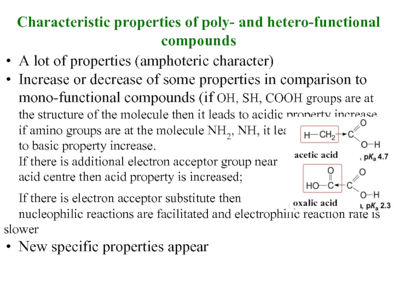 Characteristic properties of poly- and hetero-functional compounds A lot of properties (amphoteric