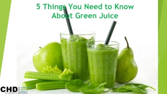 5 Things You Need to Know About Green Juice