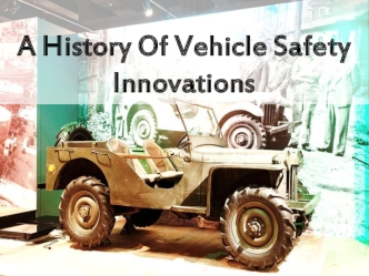 History Of Vehicle Safety Innovations