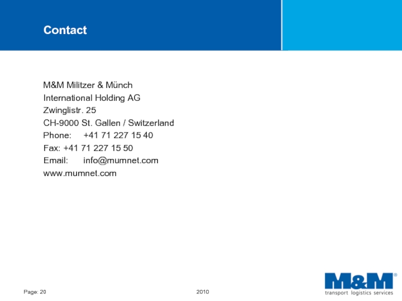 Contact M&M Militzer & Münch International Holding AG Zwinglistr. 25 CH-9000 St.