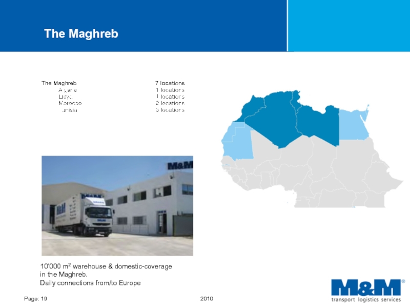 The Maghreb 10’000 m2 warehouse & domestic-coverage  in the Maghreb.