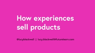 How Experiences Sell Products