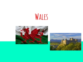 Wales is a part of the United Kingdom