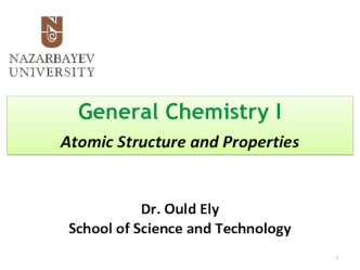 Atomic structure and properties. (Chapter 3)