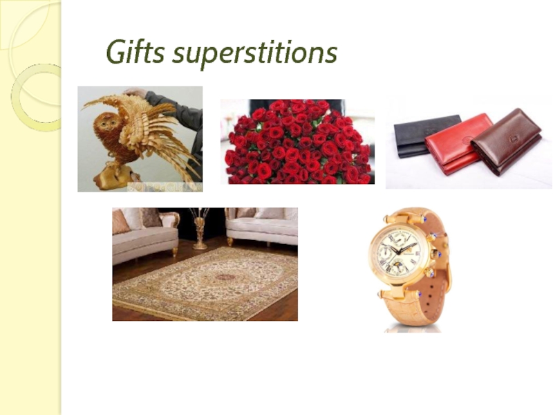 Gifts superstitions
