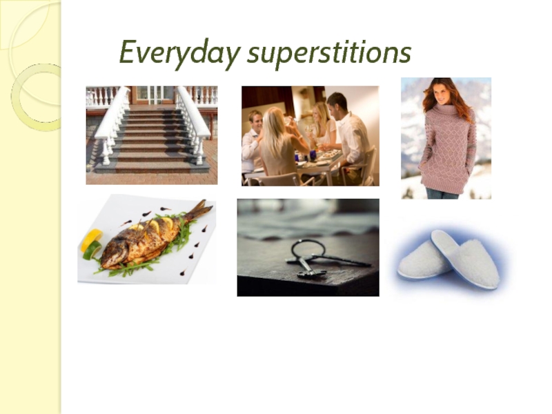 Everyday superstitions