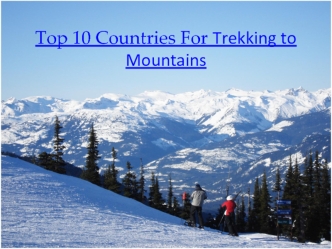 Top 10 Countries For Trekking to Mountains