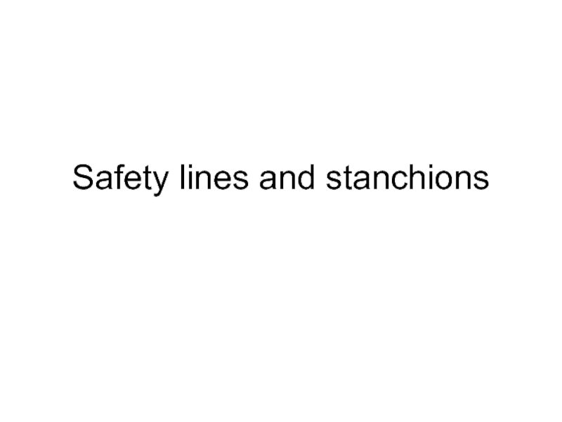 Safety lines and stanchions