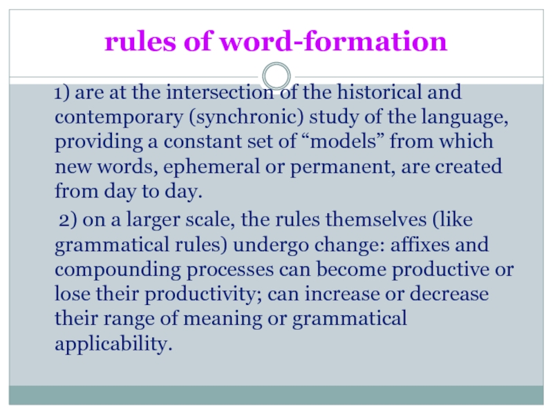 rules of word-formation   1) are at the intersection of