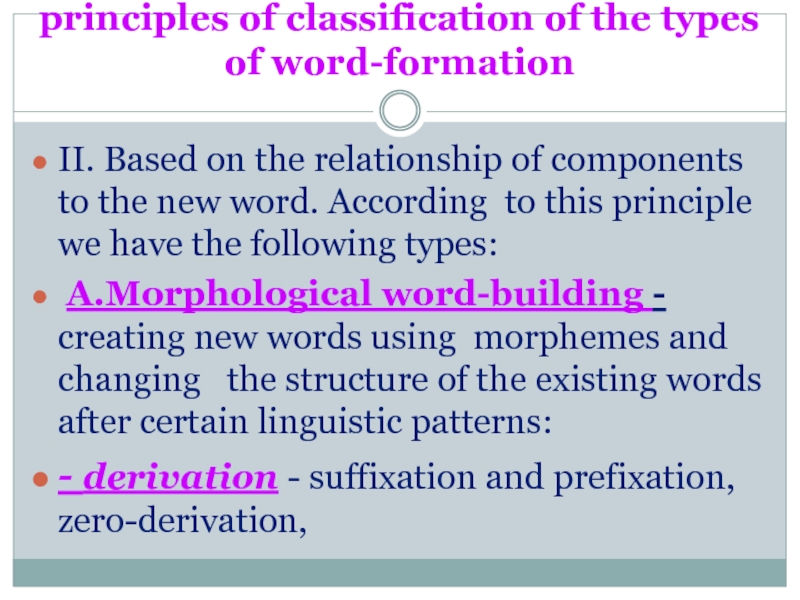 principles of classification of the types of word-formationII. Based on the