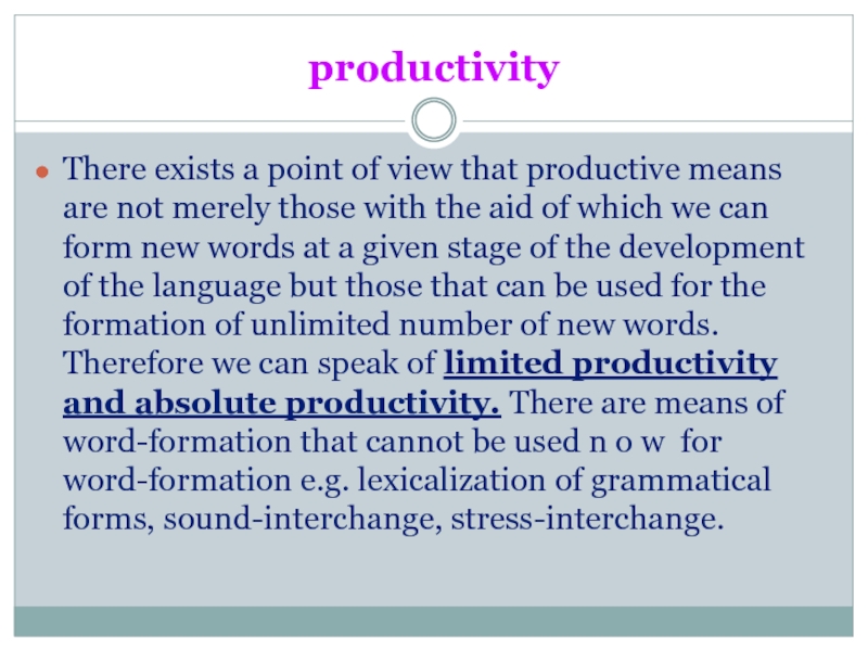 productivityThere exists a point of view that productive means are not