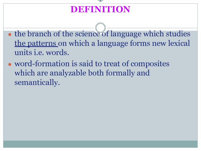 Ф DEFINITION the branch of the science of language which