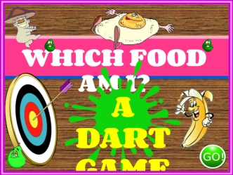 Which food am i. A dart game