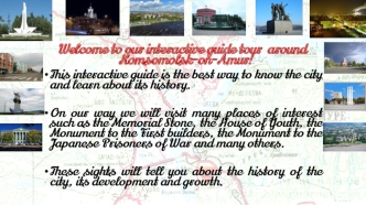 Welcome to our interactive guide tour around Komsomolsk-on-Amur