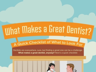 What Makes a Great Dentist - A Quick Checklist of What to Look For