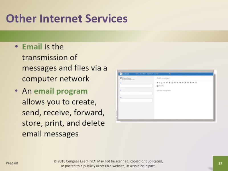 Other Internet ServicesEmail is the transmission of messages and files via
