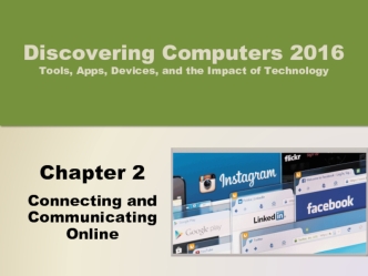 Connecting and communicating online. (Chapter 2)