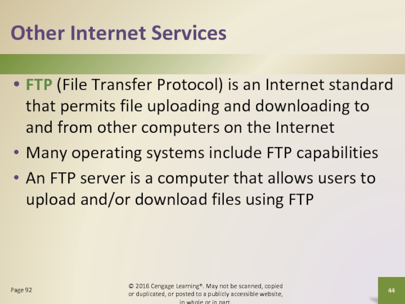 Other Internet ServicesFTP (File Transfer Protocol) is an Internet standard that