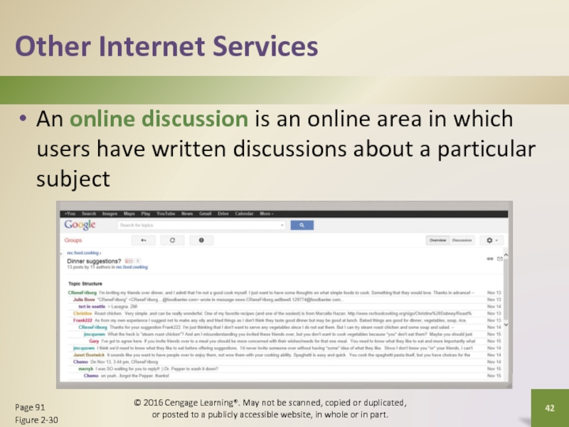 Other Internet ServicesAn online discussion is an online area in which