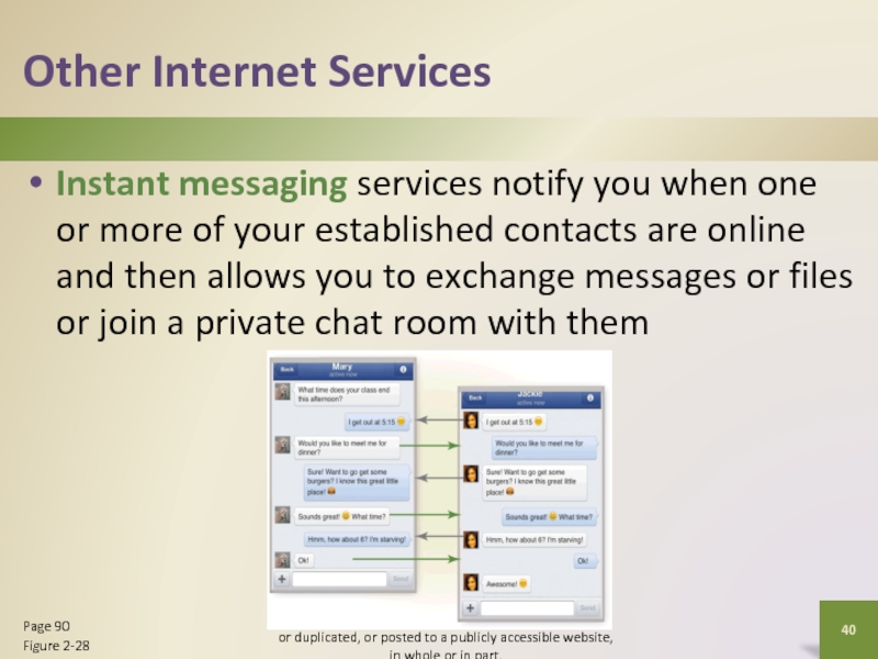 Other Internet ServicesInstant messaging services notify you when one or more