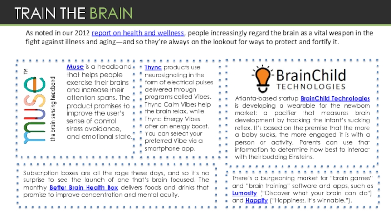 TRAIN THE BRAINAs noted in our 2012 report on health and