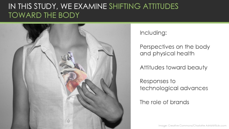 IN THIS STUDY, WE EXAMINE SHIFTING ATTITUDES TOWARD THE BODY Image: