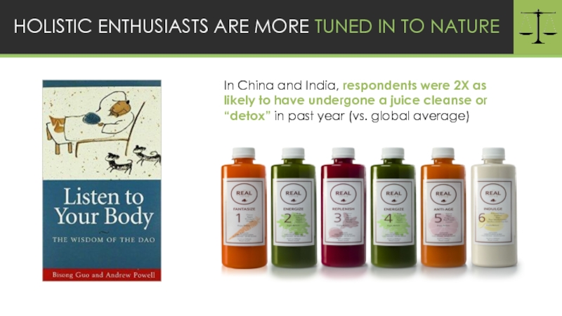 HOLISTIC ENTHUSIASTS ARE MORE TUNED IN TO NATUREIn China and India,