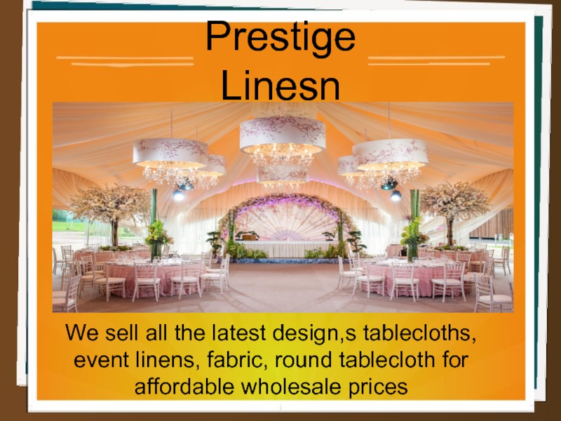 Prestige Linesn        We sell all