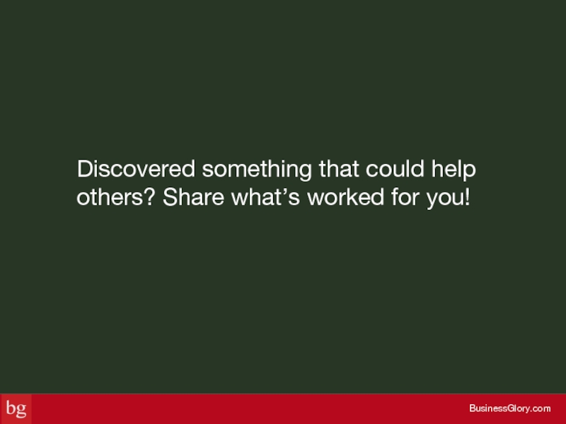 Discovered something that could help others? Share what’s worked for you!BusinessGlory.com