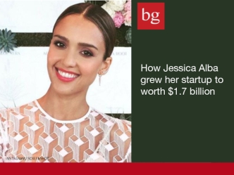 How Jessica Alba grew her startup to worth $1.7 billion