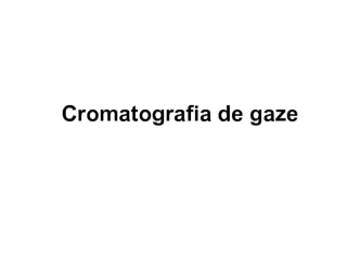 Cromatografia de gaze