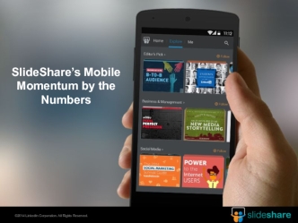 SlideShare’s Mobile Momentum by the Numbers 