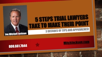 5 STEPS TRIAL LAWYERSTAKE TO MAKE THEIR POINT