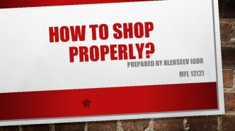 How to shop properly