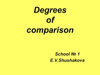 Degrees ofcomparison